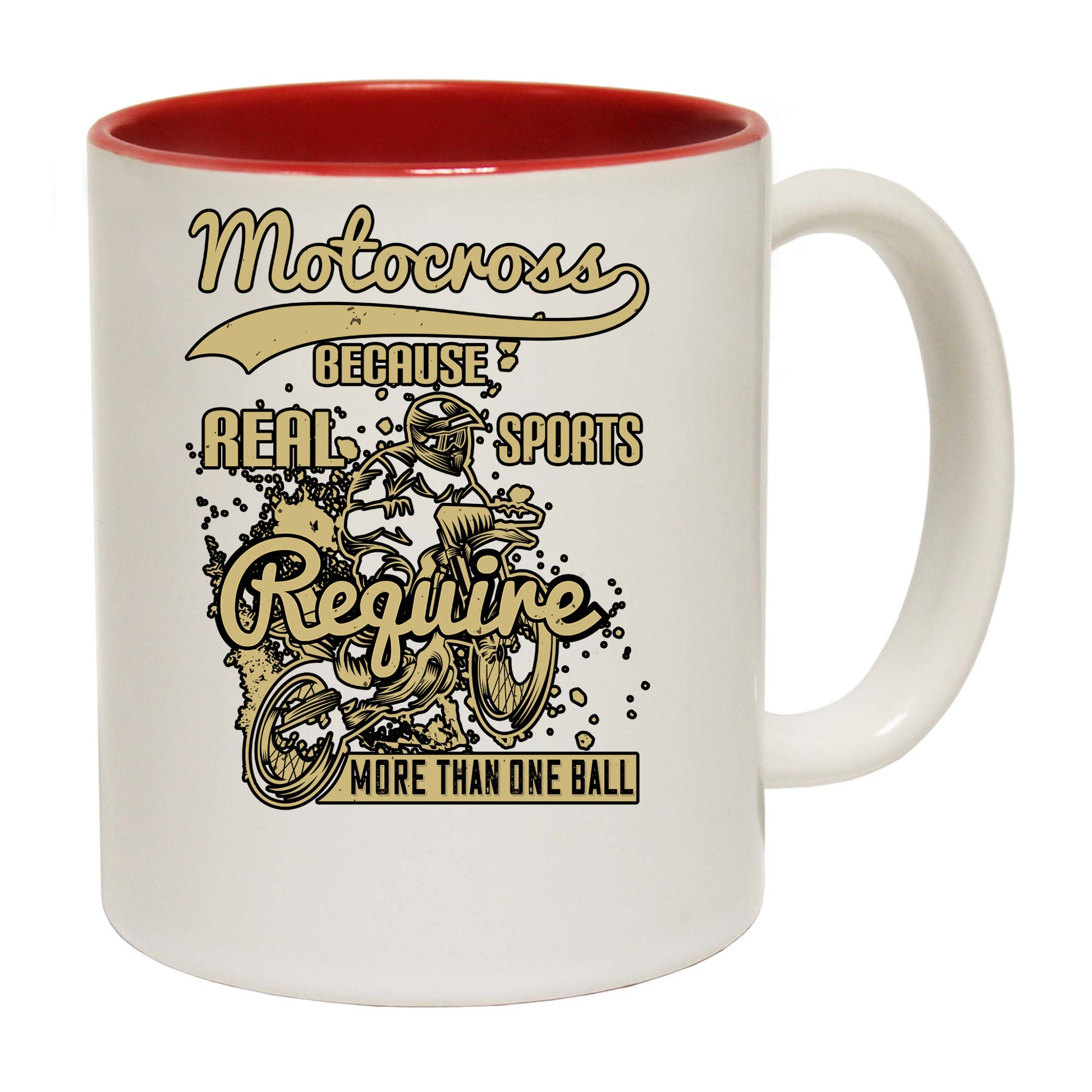 Motocross Because Real Sports Require More Than One Ball - Funny Coffee Mug