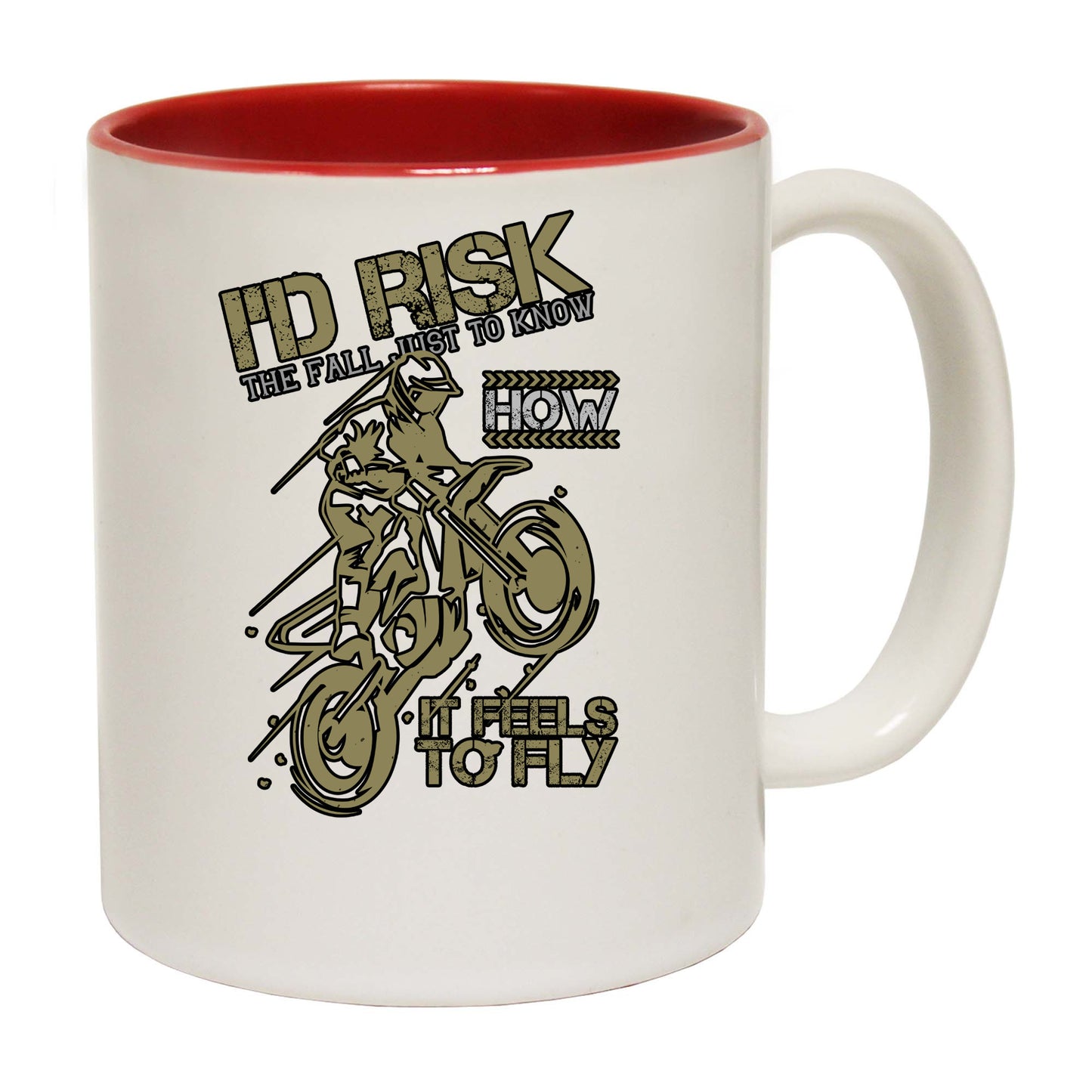 Motorbike Id Risk The Fall Just To Know How It Feels To Fly - Funny Coffee Mug