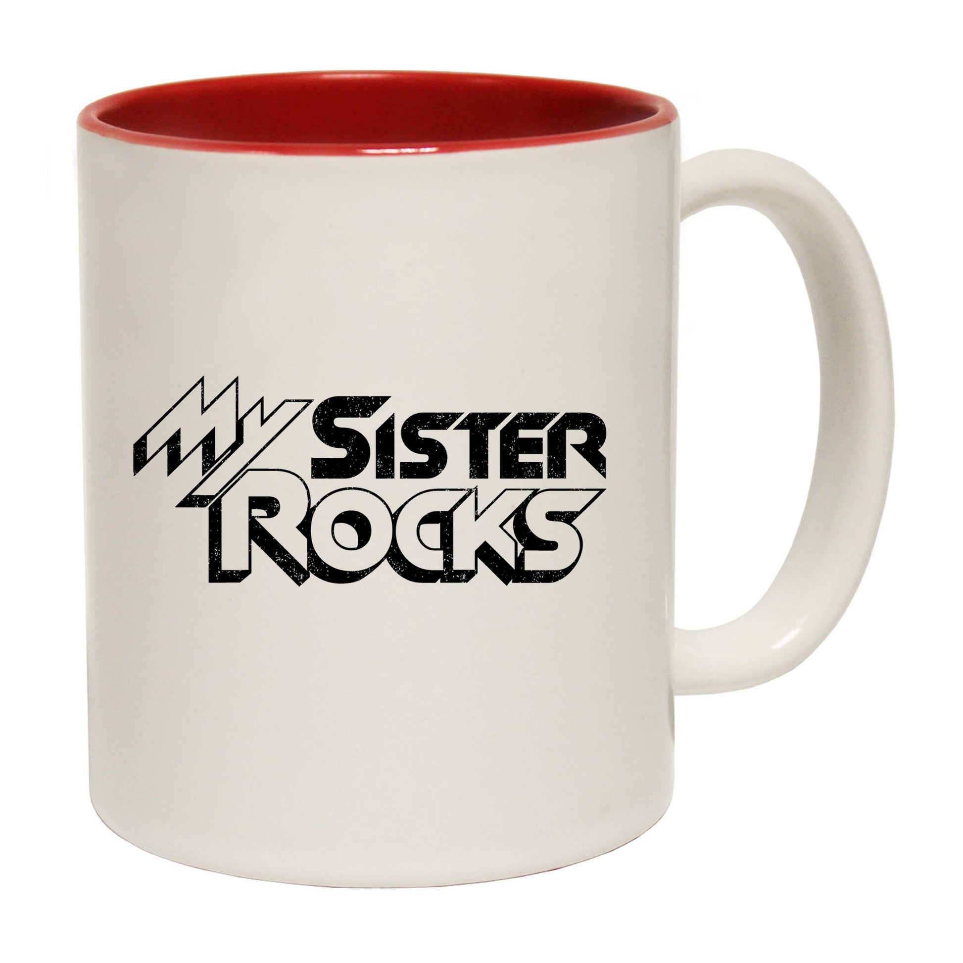 My Sister Rocks - Funny Coffee Mug