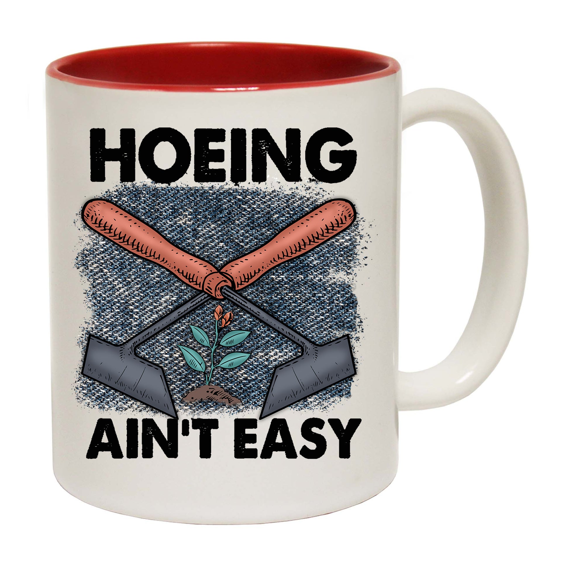 Hoeing Aint Easy Gardening Plants - Funny Coffee Mug