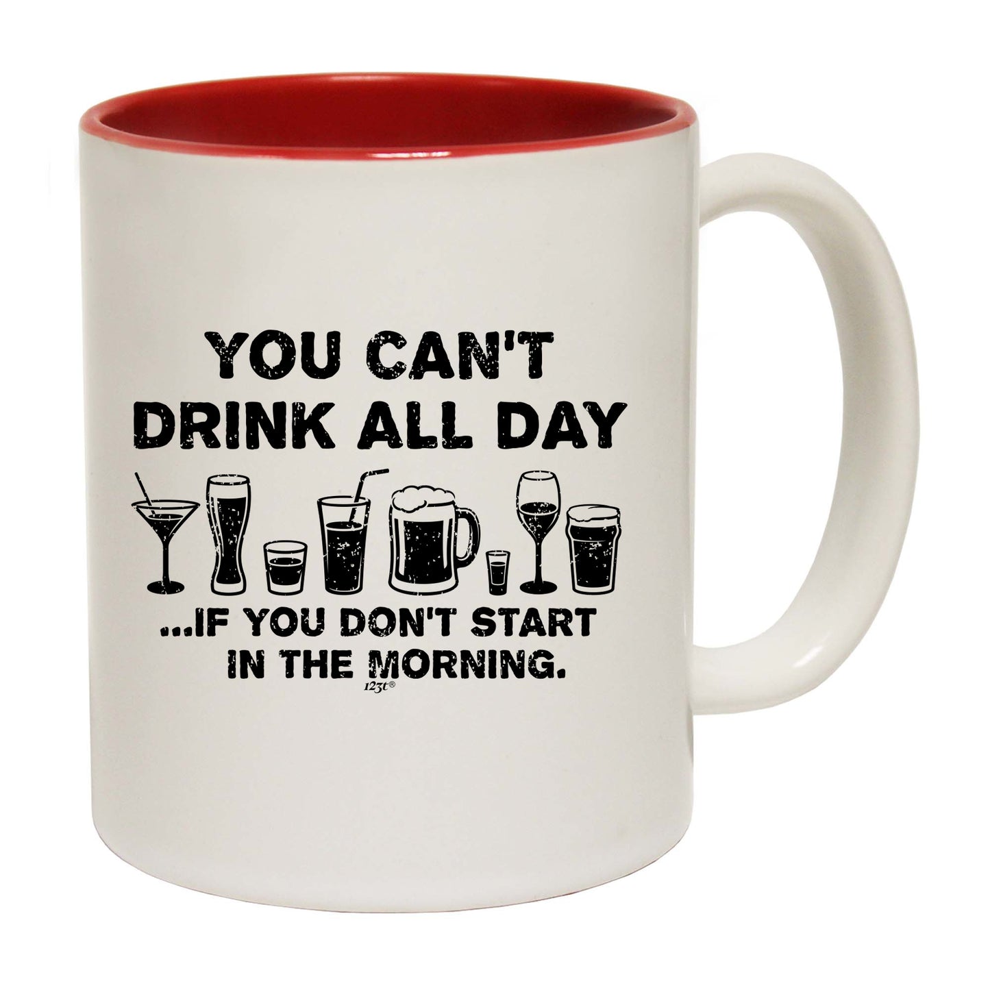 You Cant Drink All Day - Funny Coffee Mug