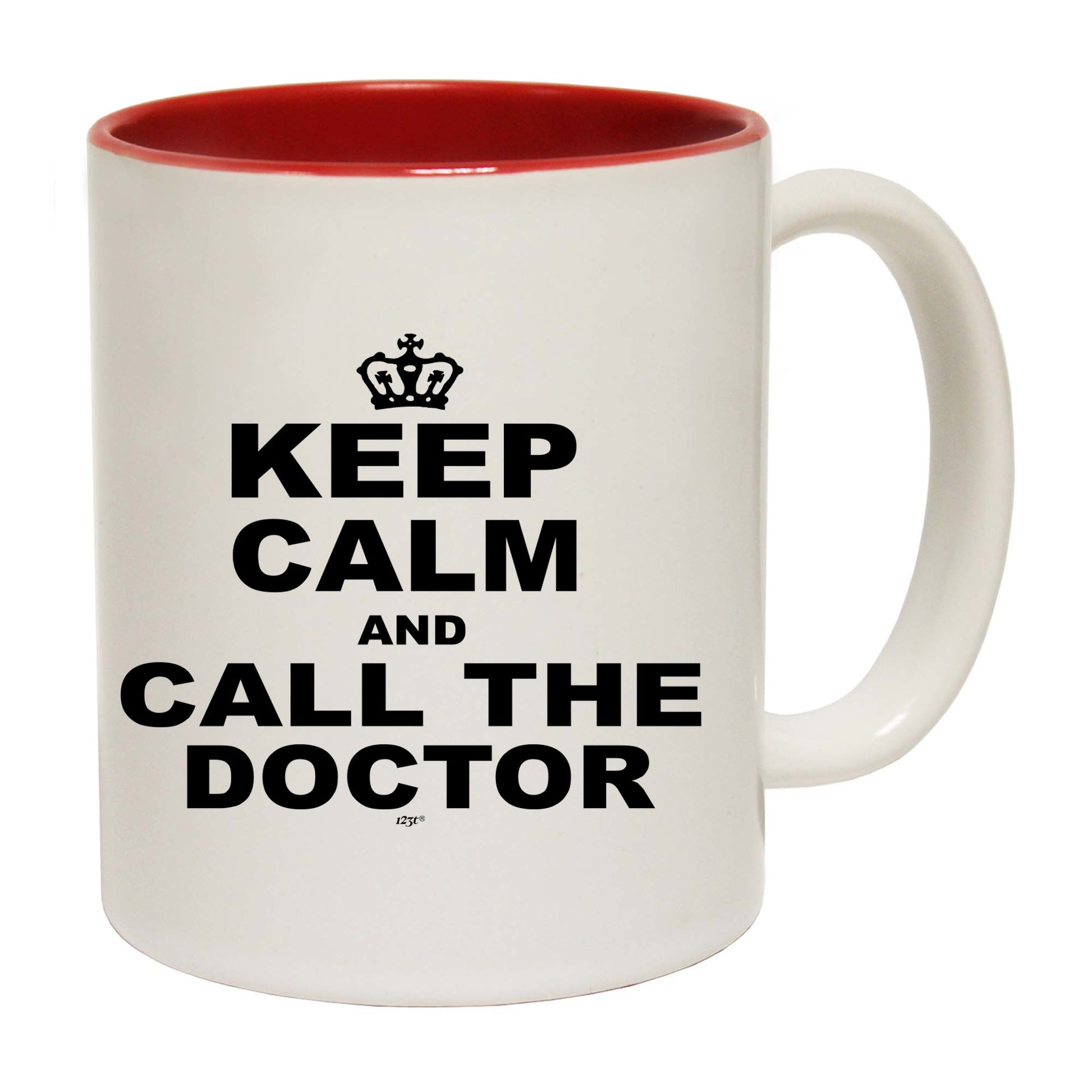 Keep Calm And Call The Doctor - Funny Coffee Mug