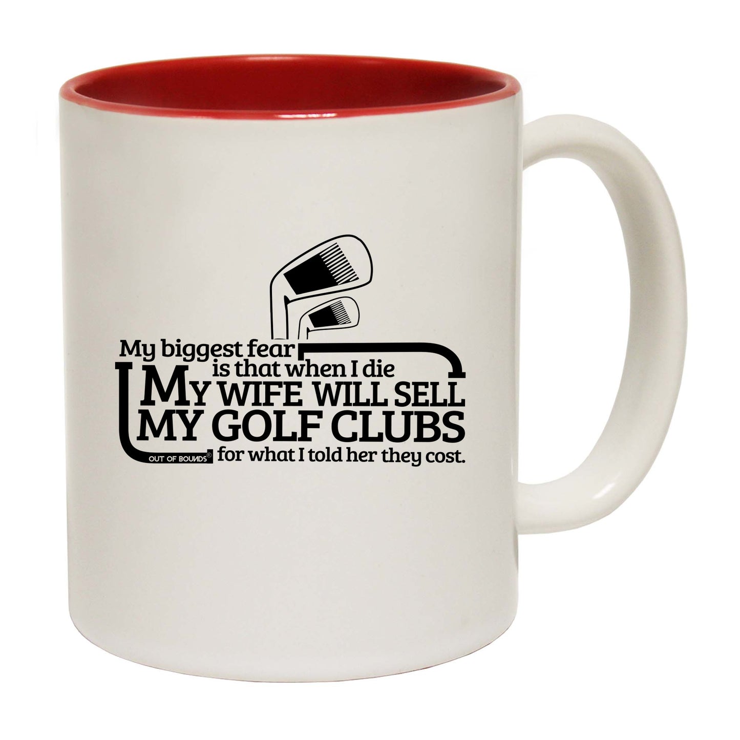 Oob My Biggest Fear Is Wife Will Sell Golf Clubs - Funny Coffee Mug