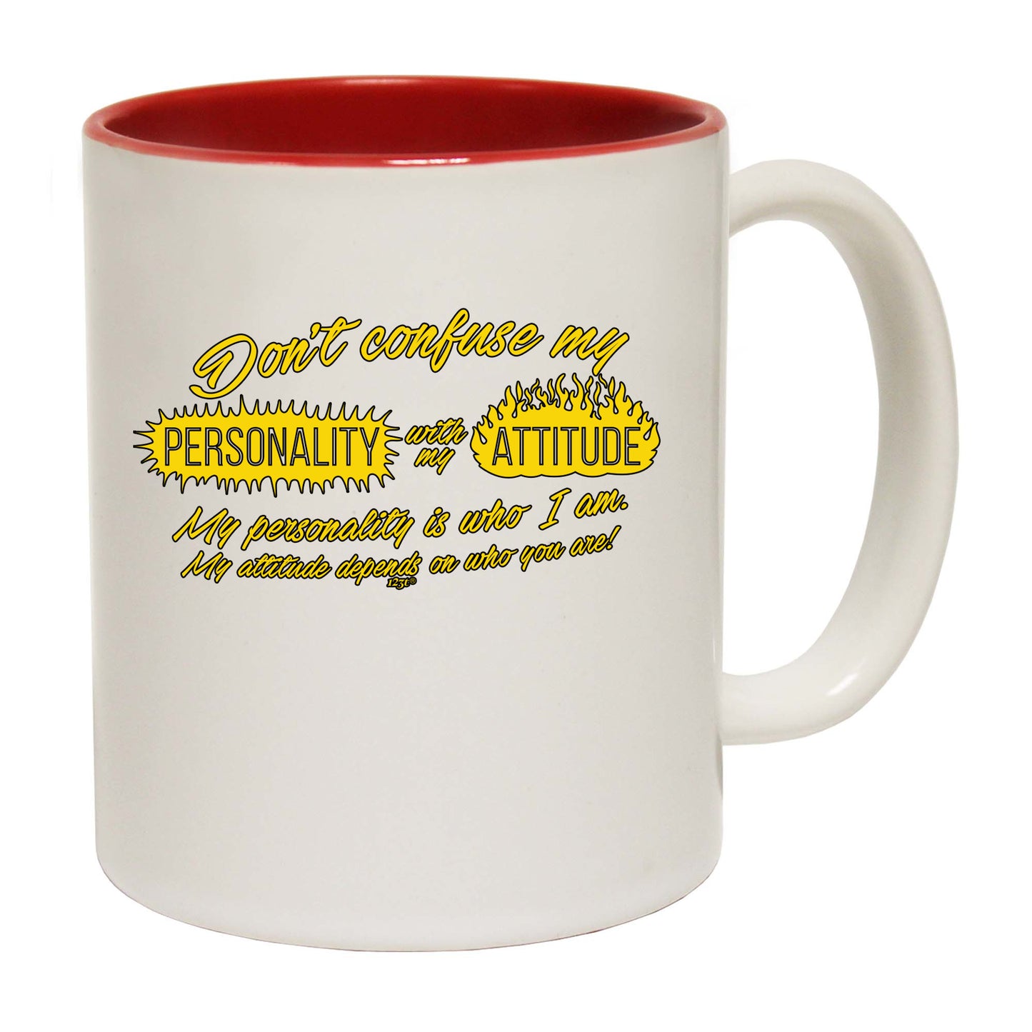 Dont Confuse My Personality With My Attitude - Funny Coffee Mug