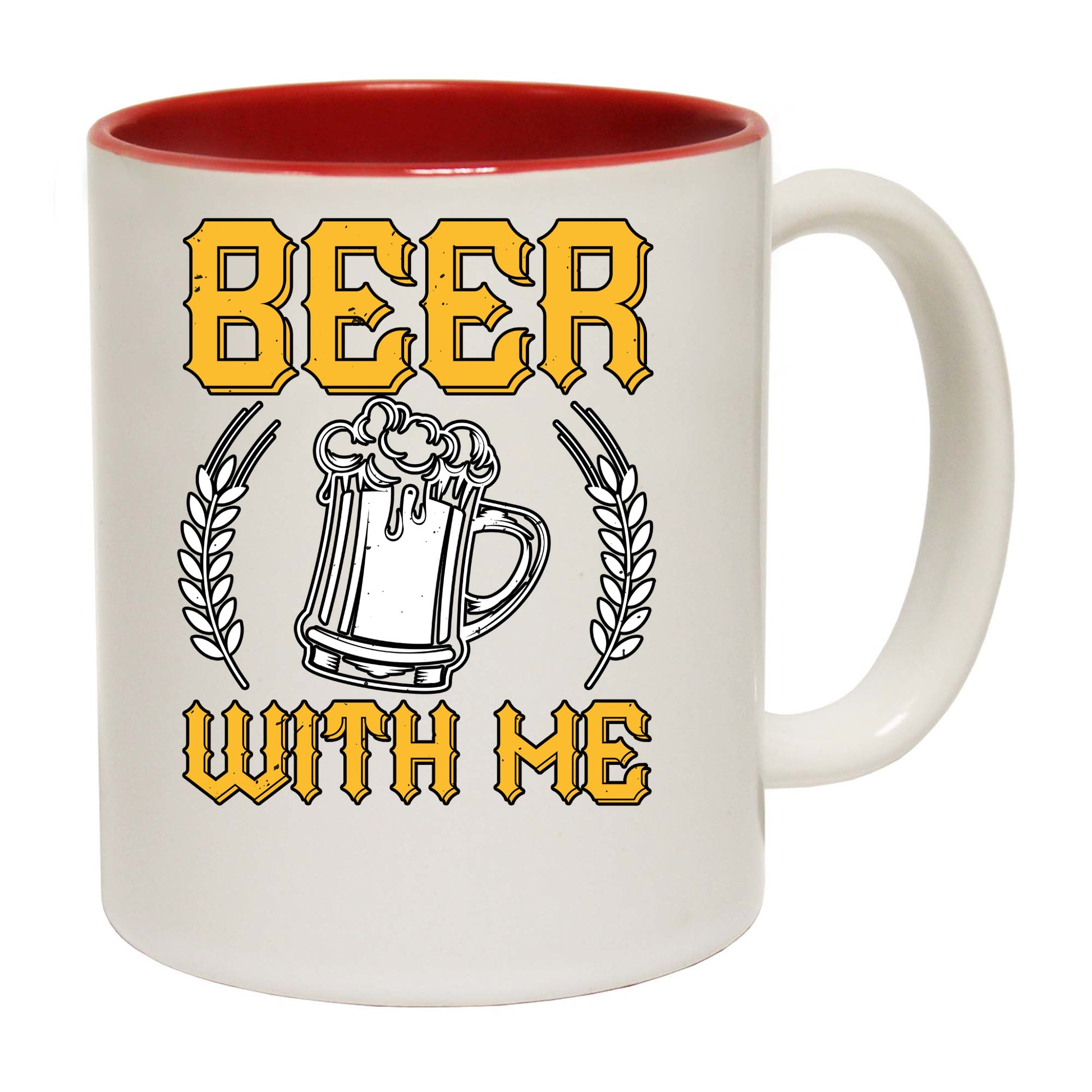 Beer With Me - Funny Coffee Mug