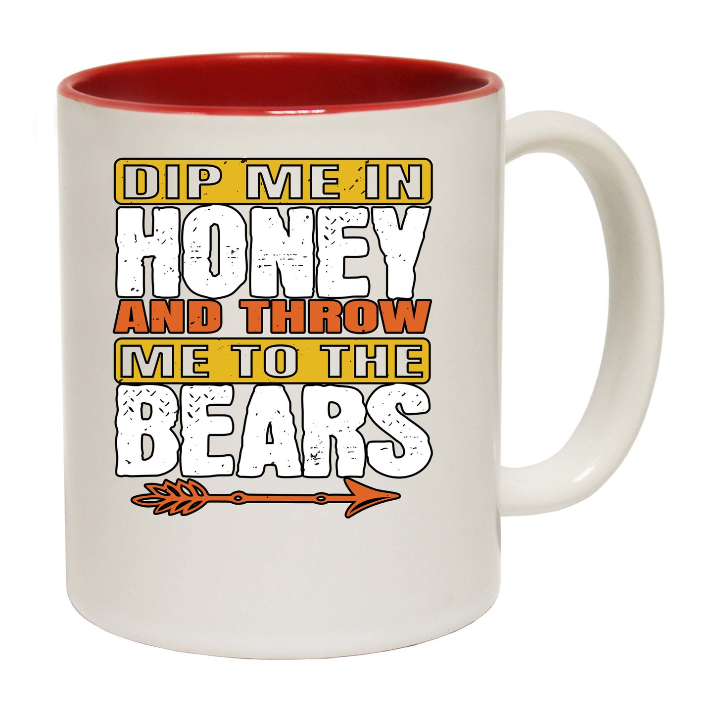 Dip Me In Honey And Throw Me To The Bears - Funny Coffee Mug