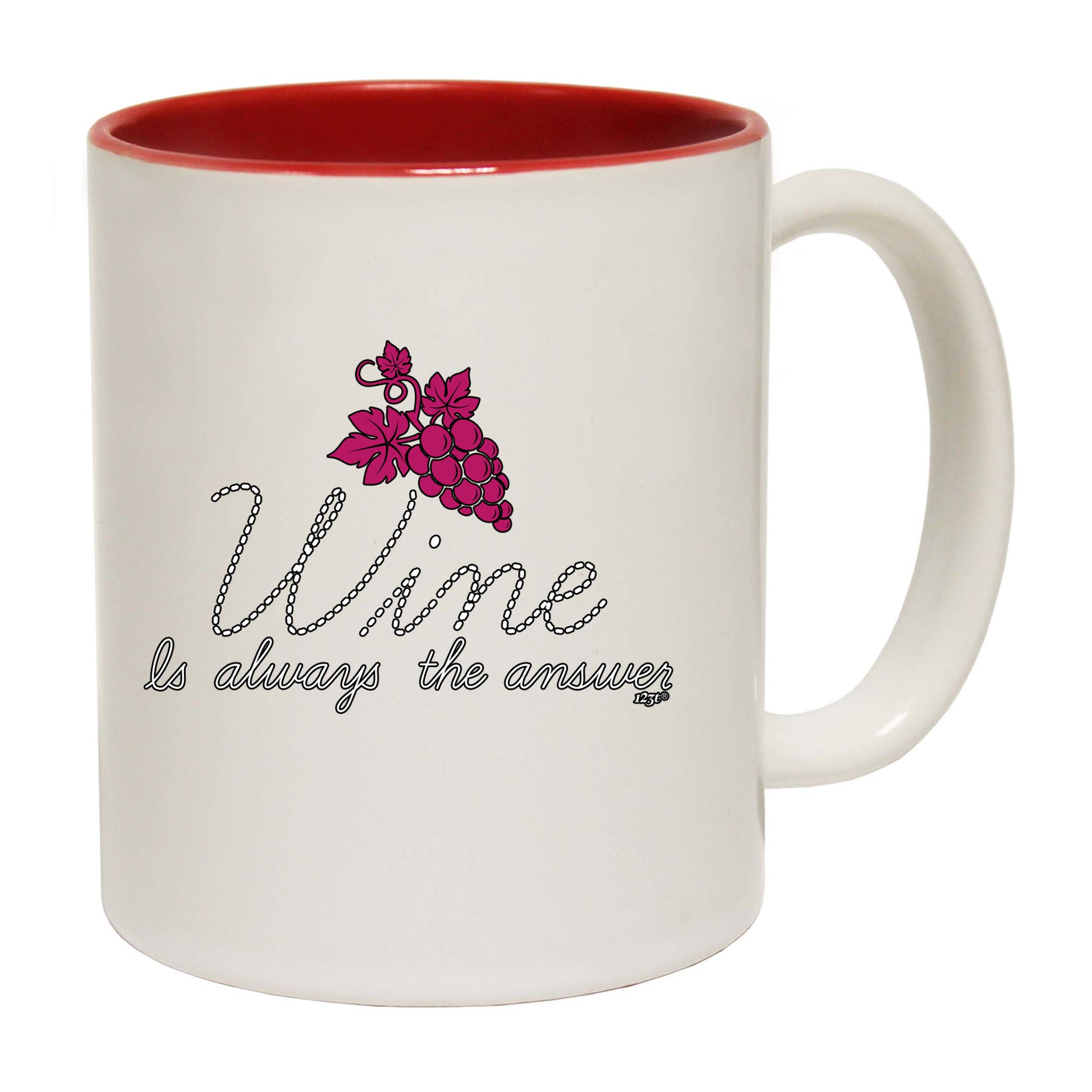 Wine Is Always The Answer - Funny Coffee Mug