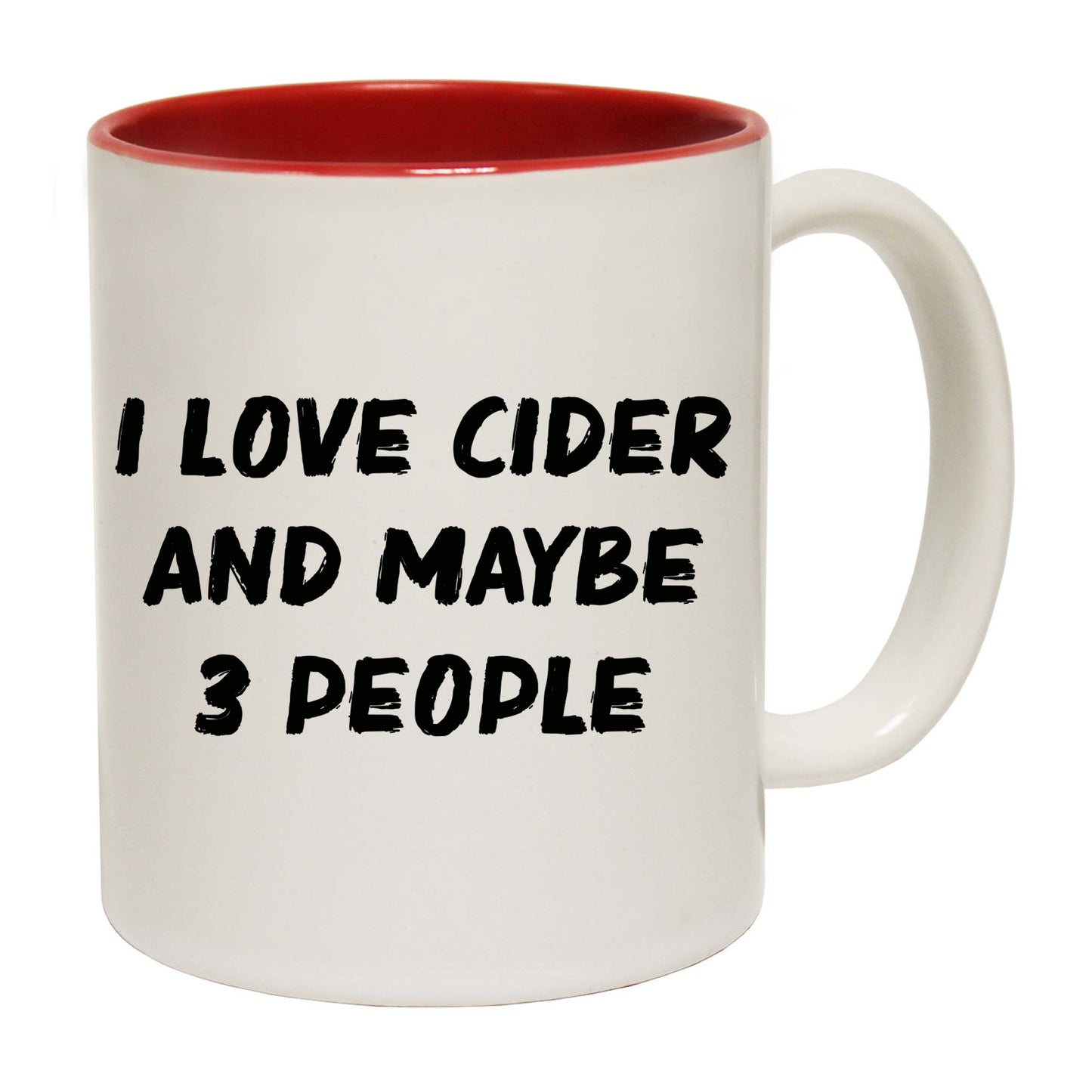 I Love Cider And Maybe 3 People - Funny Coffee Mug