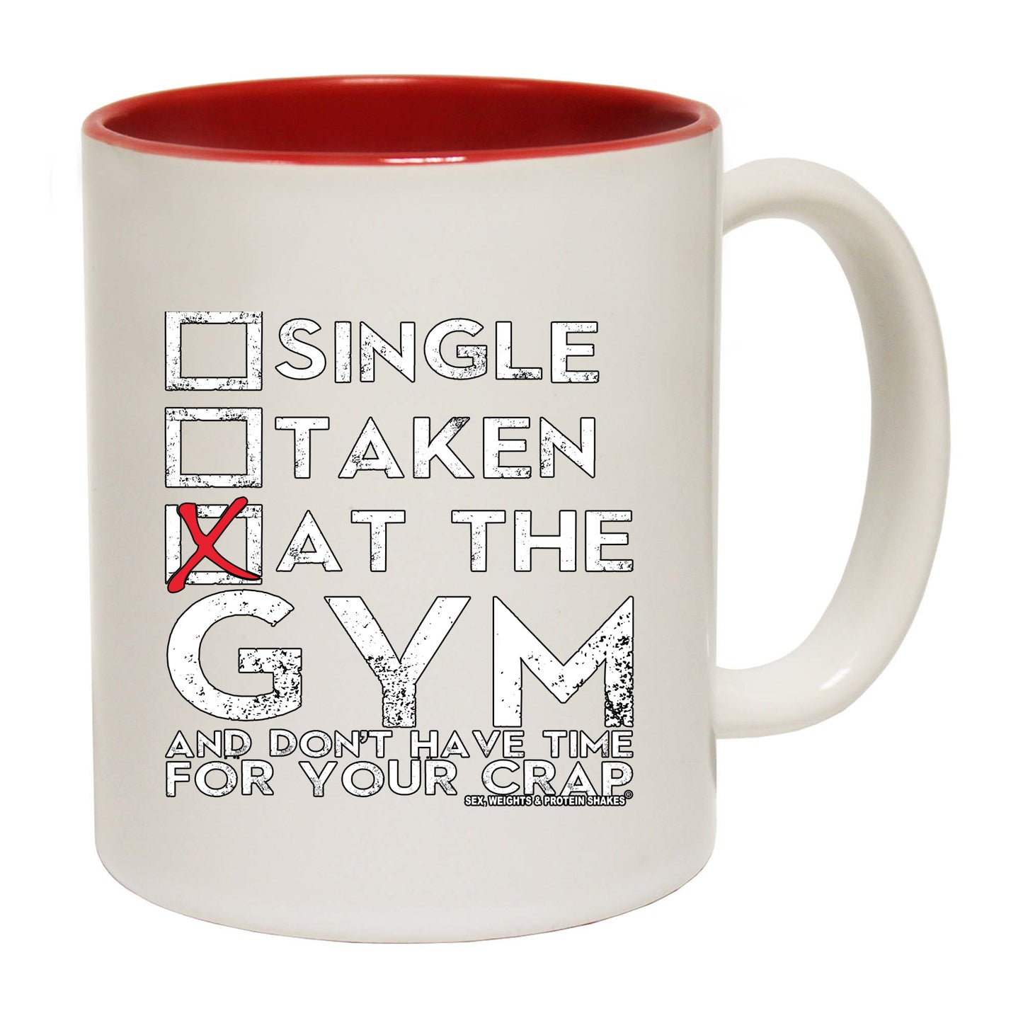 Swps Single Taken At The Gym Dont Have Time - Funny Coffee Mug