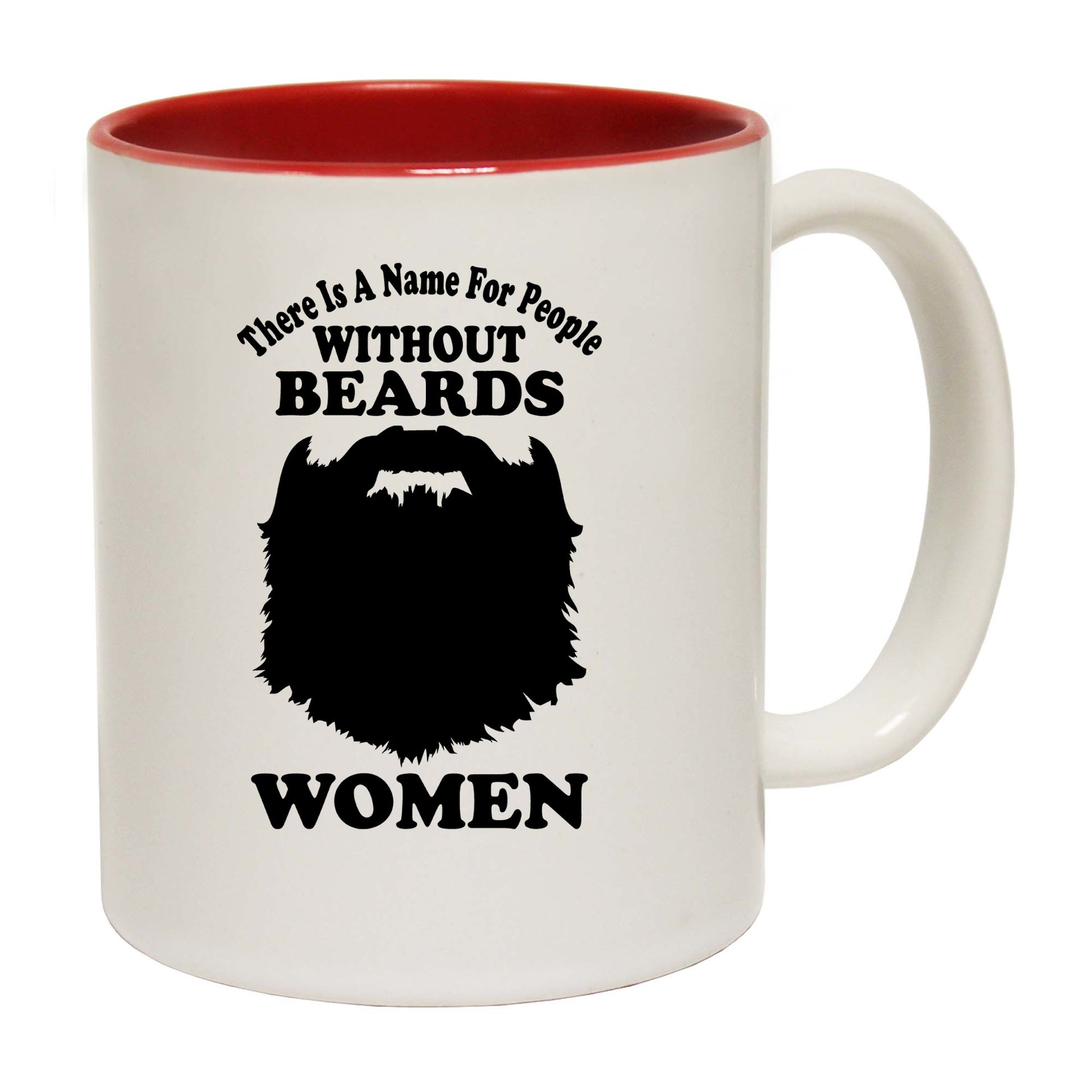 There Is A Name For People Without Beards Women Black - Funny Coffee Mug