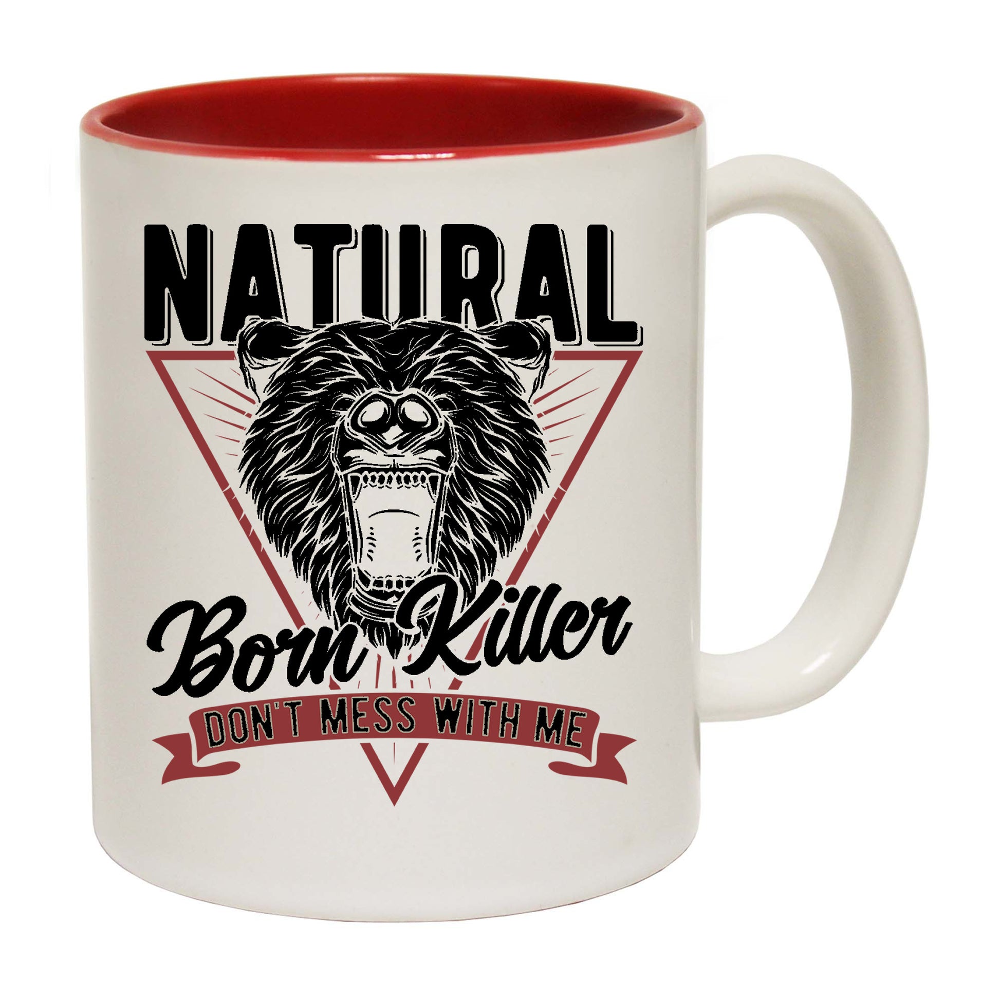 Natural Born Killer Bear Dont Mess Animal - Funny Coffee Mug