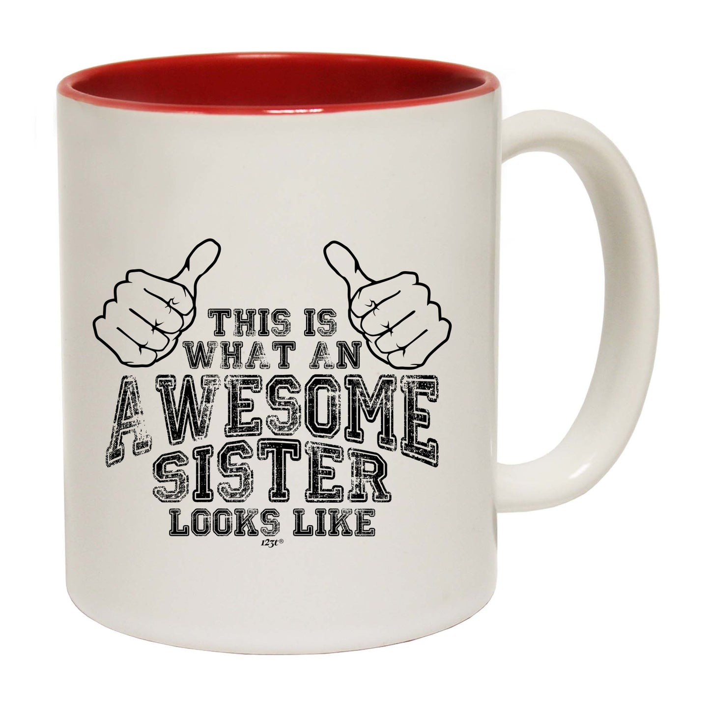 This Is What Awesome Sister - Funny Coffee Mug