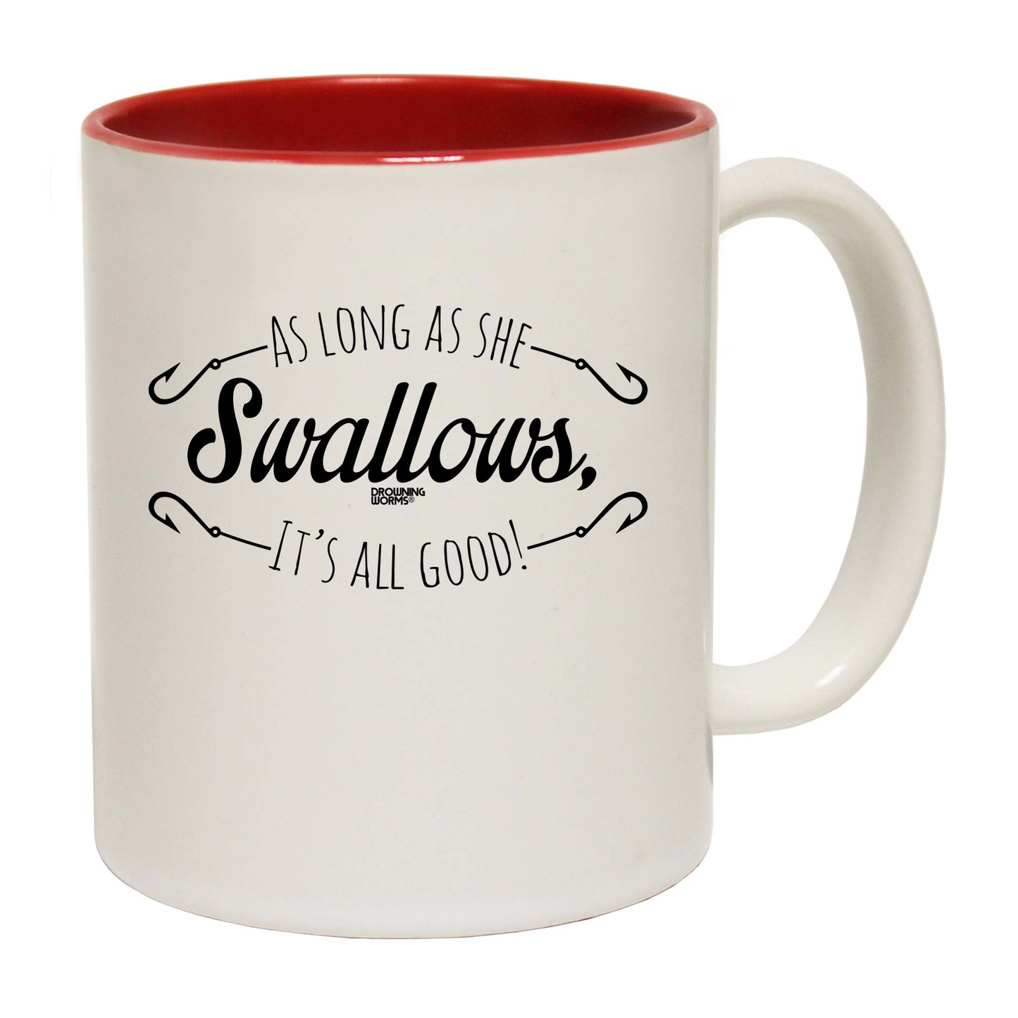 Dw As Long As She Swallows - Funny Coffee Mug