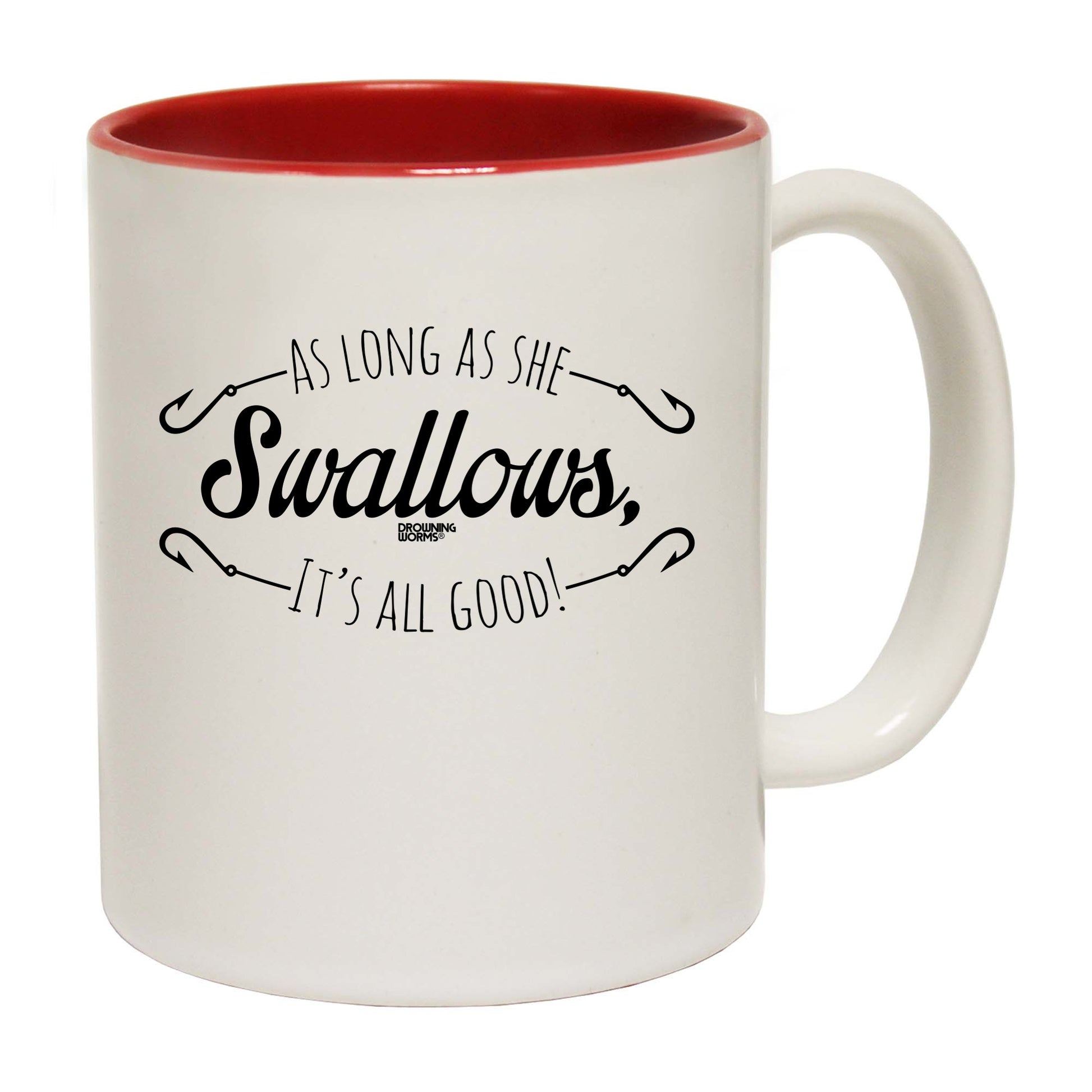 Dw As Long As She Swallows - Funny Coffee Mug