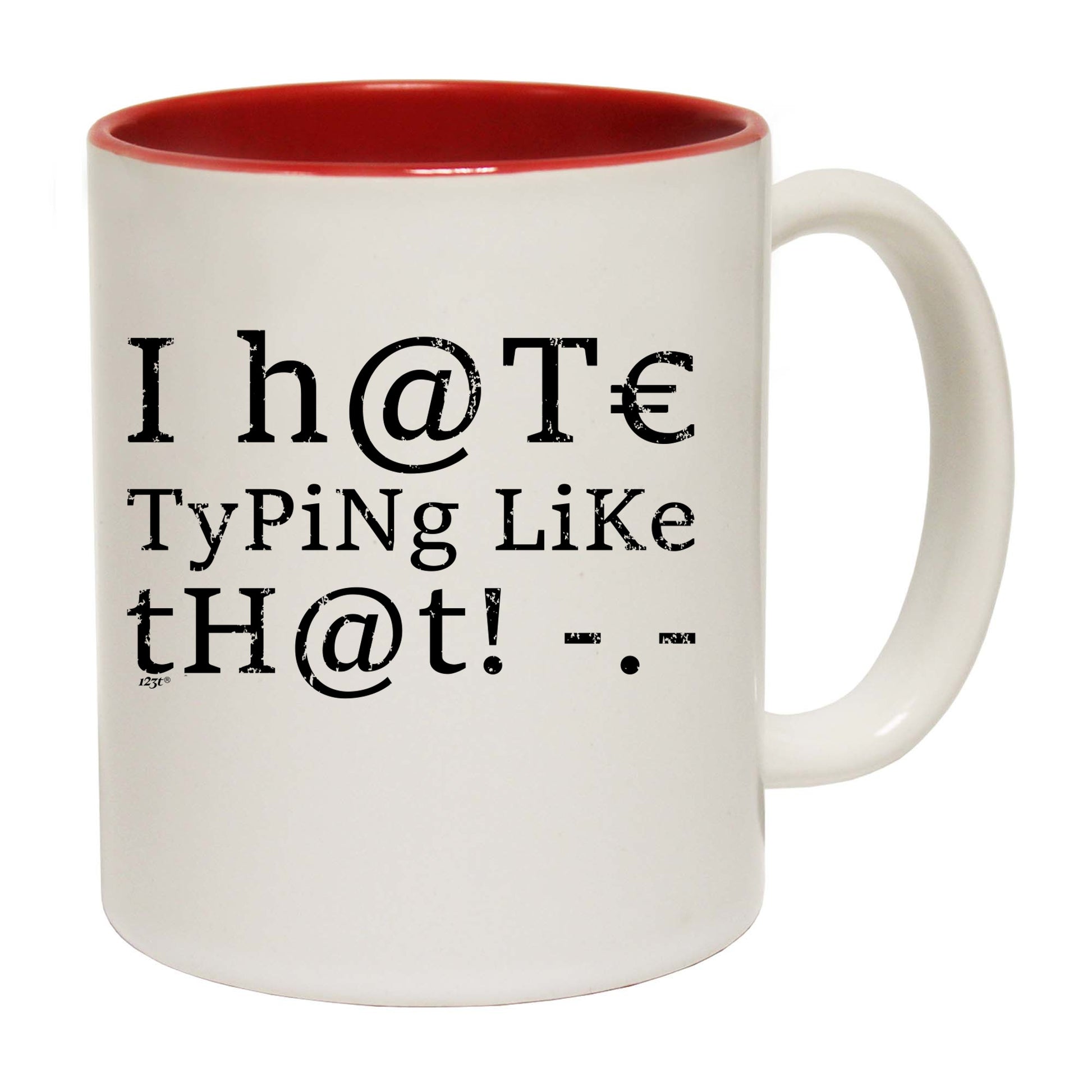 Hate Typing Like That - Funny Coffee Mug