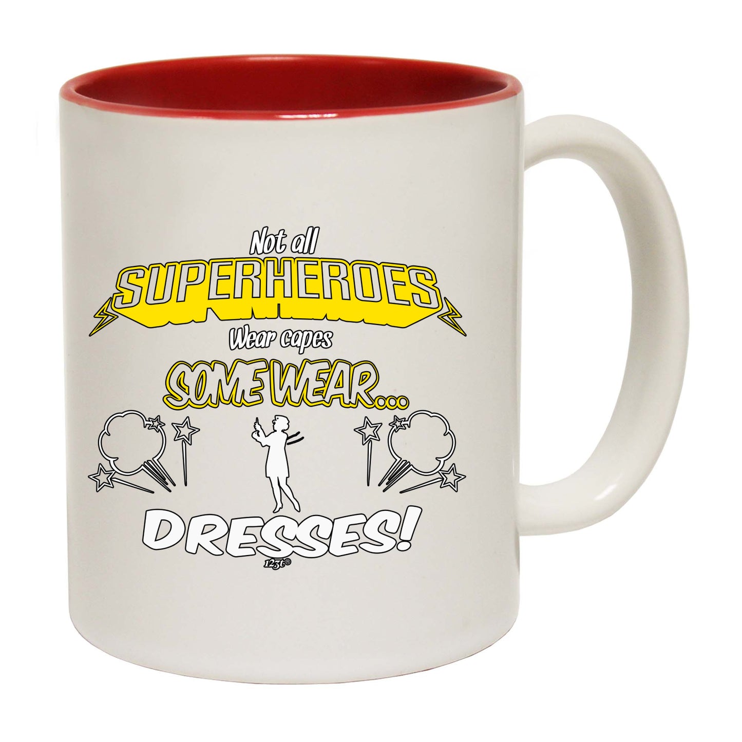 Capes Dresses Not All Superheroes Wear - Funny Coffee Mug