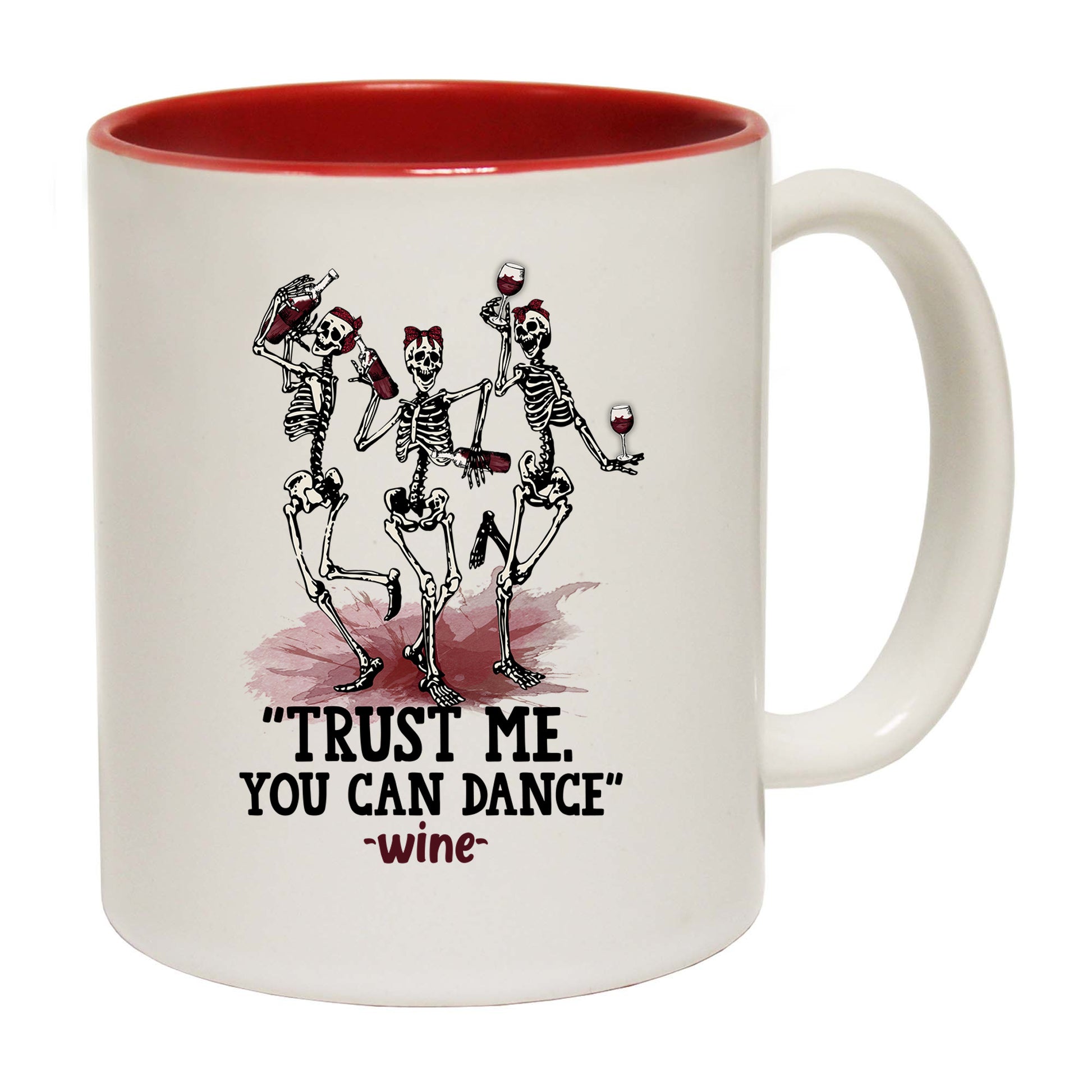 Trust Me You Can Dance Wine Drinking Alcohol - Funny Coffee Mug