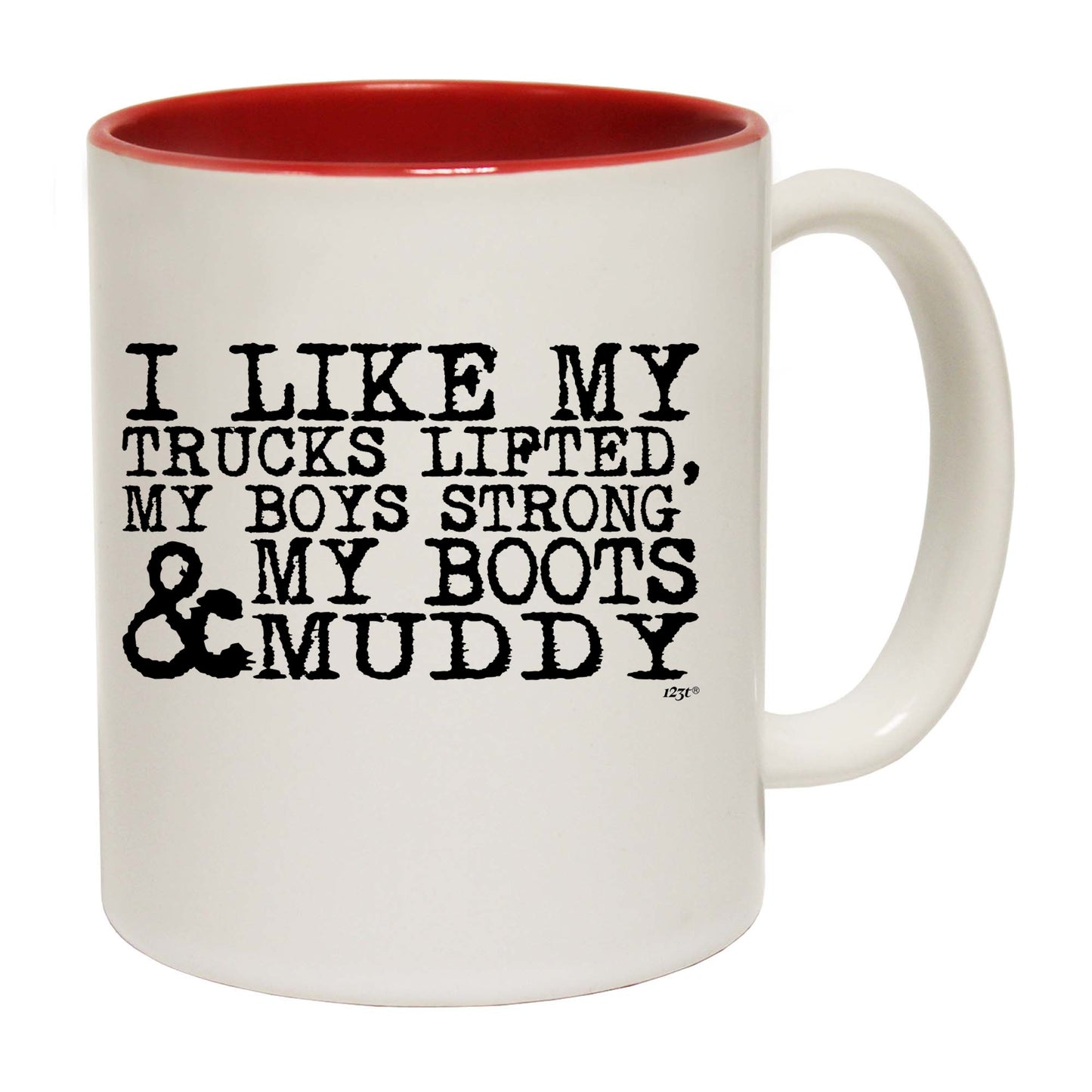 Like My Trucks Lifted Boys Strong Boots Muddy - Funny Coffee Mug