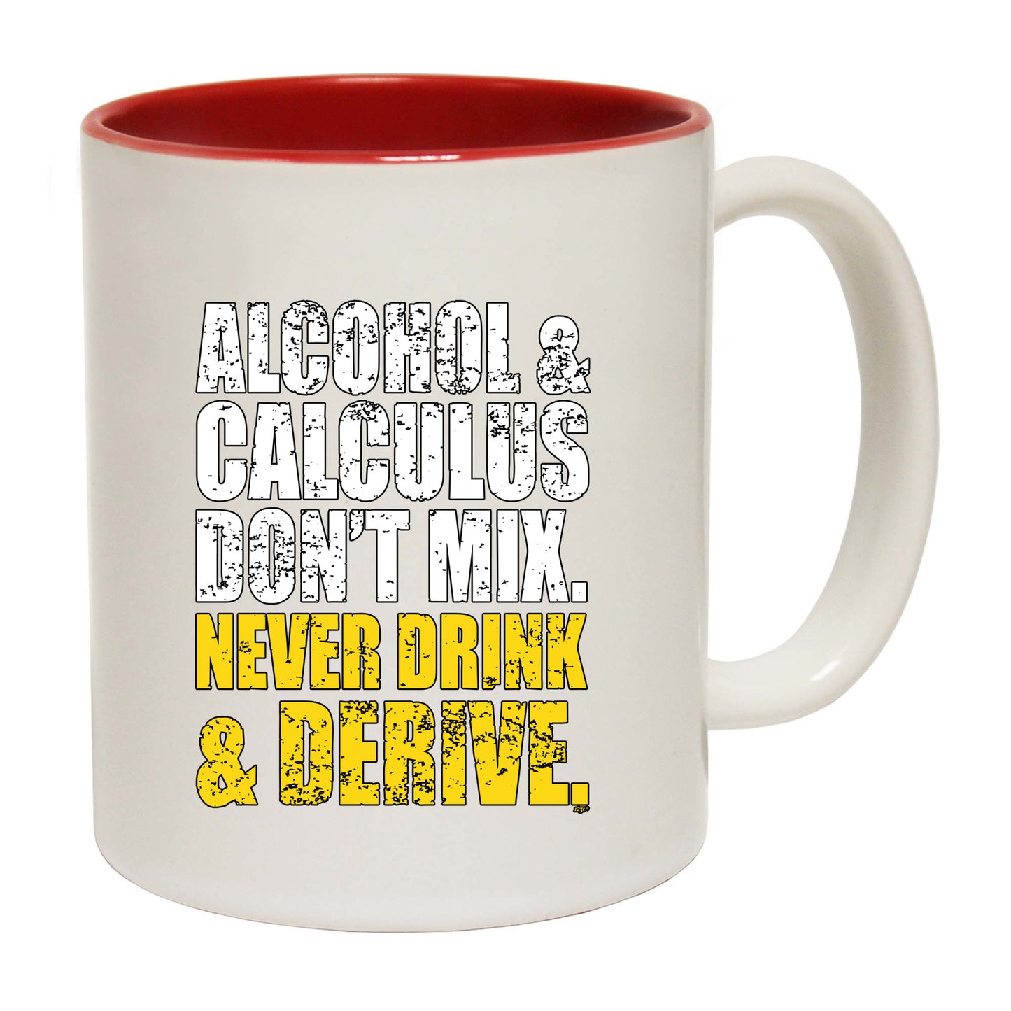 Alcohol And Calculus Dont Mix - Funny Coffee Mug