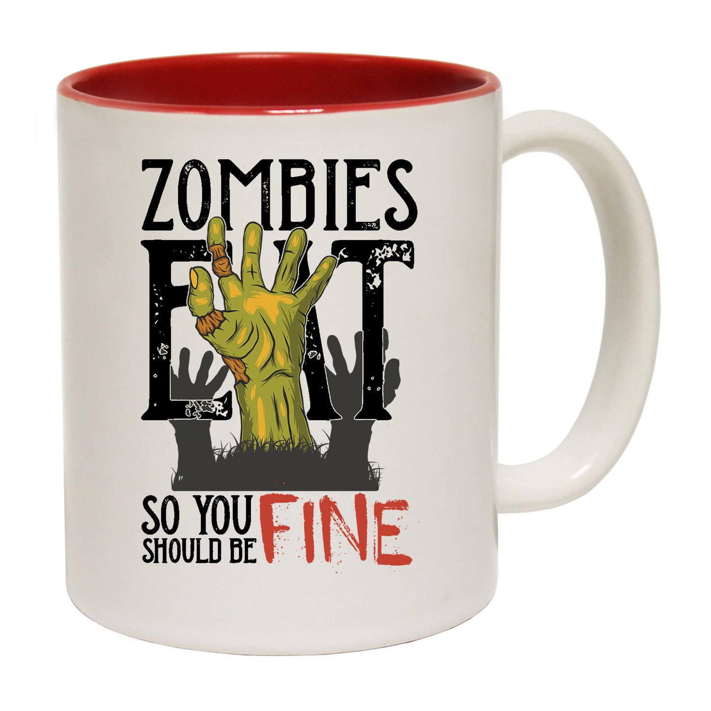 Zombies Eat So You Should Be Fine Halloween - Funny Coffee Mug