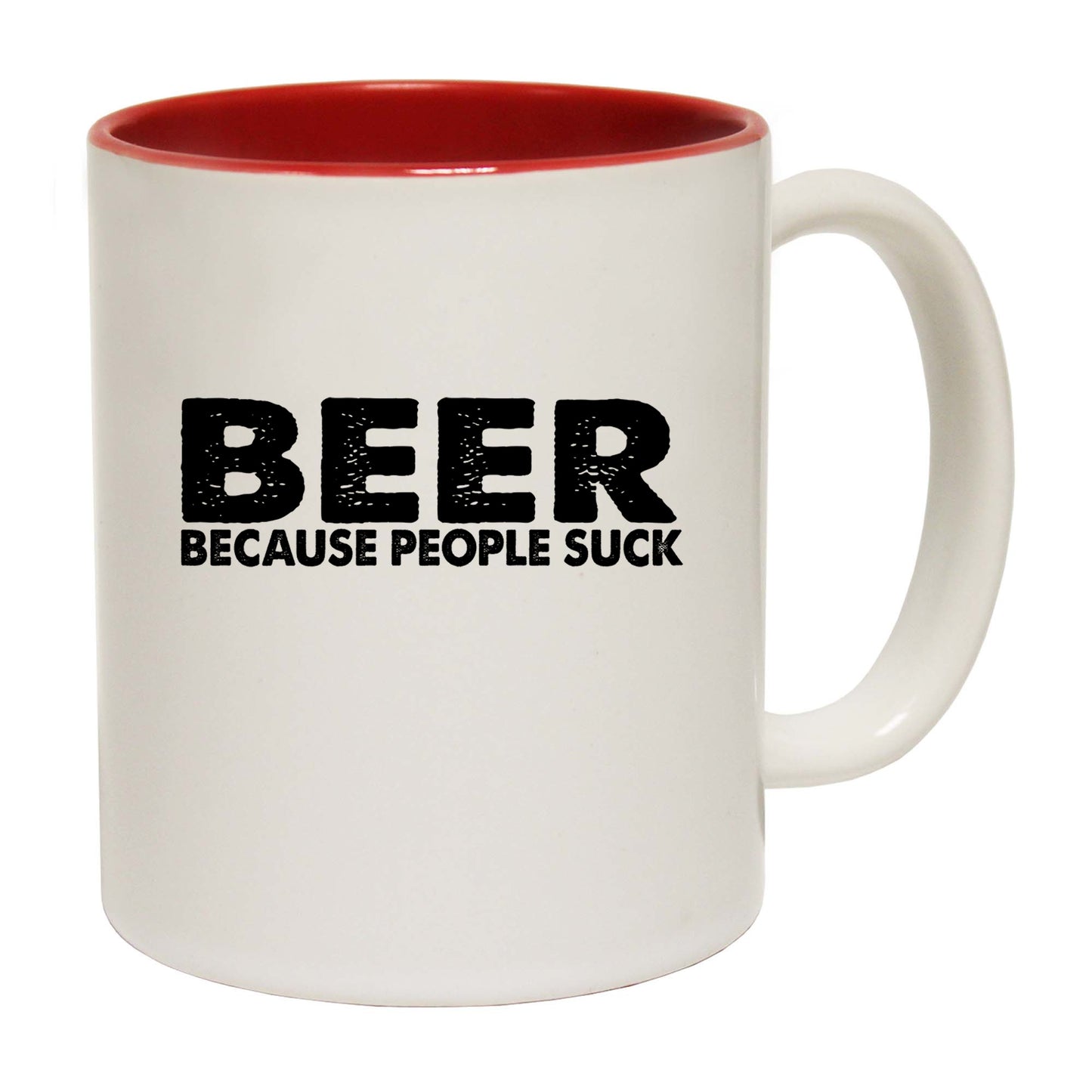 Beer Because People Suck - Funny Coffee Mug