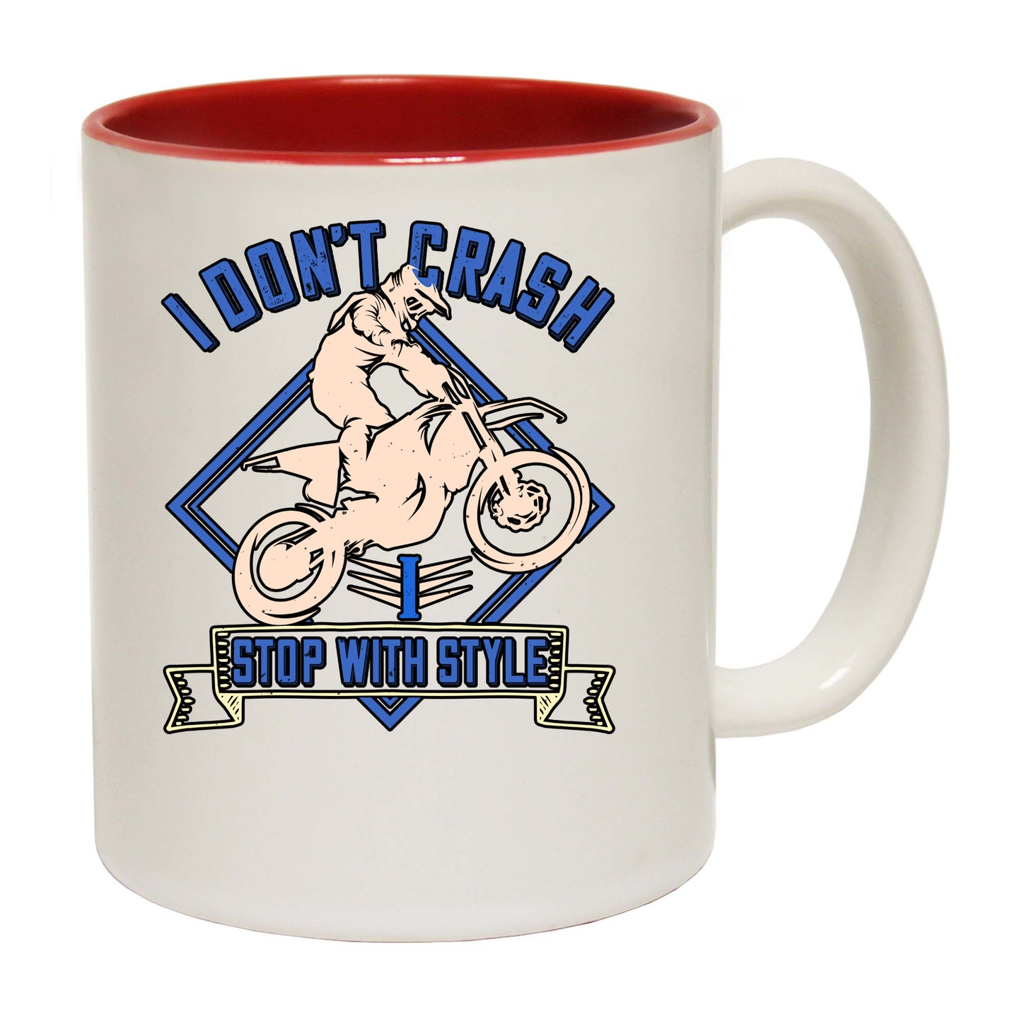 Dirt Bike I Dont Crash I Stop With Style - Funny Coffee Mug