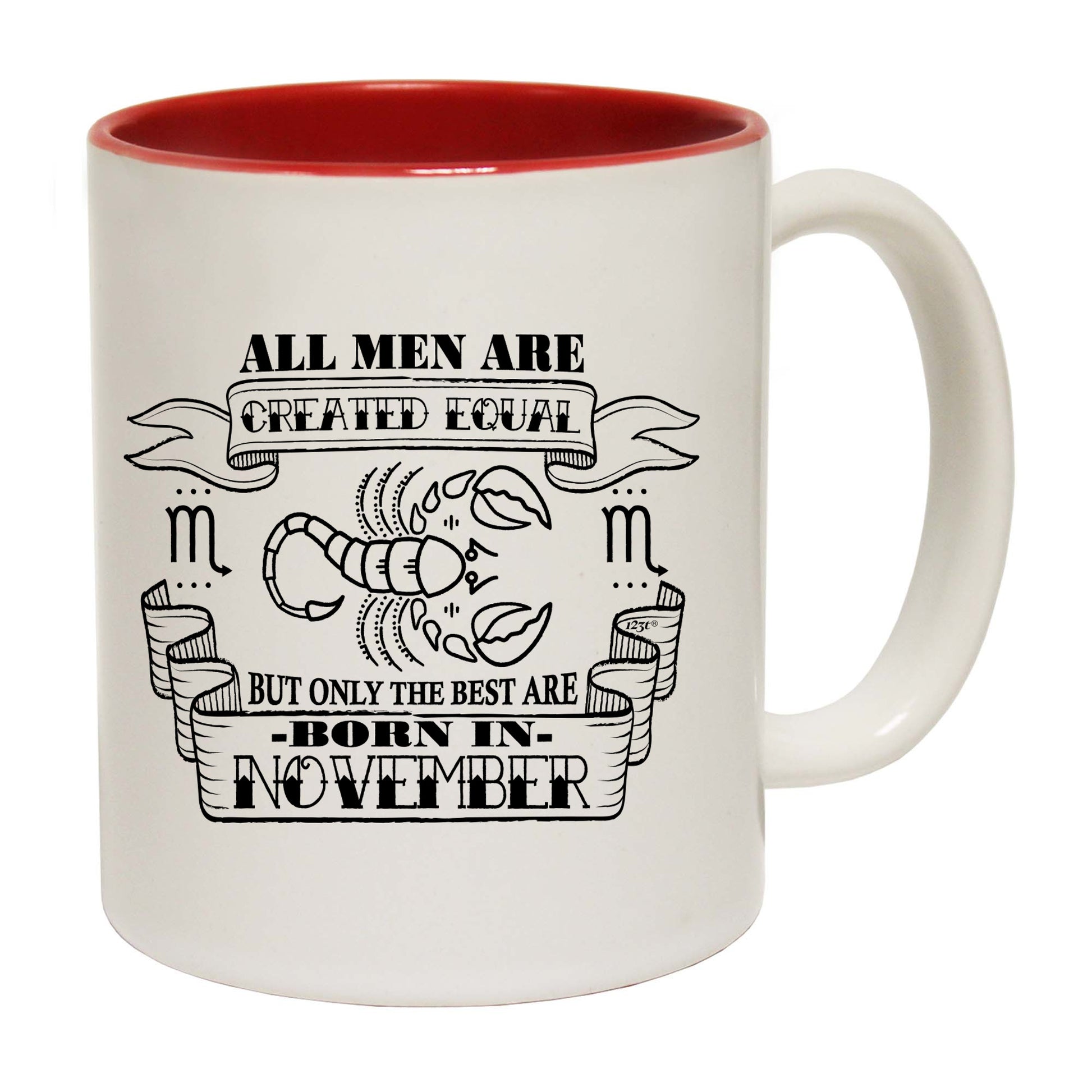 November Scorpio Birthday All Men Are Created Equal - Funny Coffee Mug