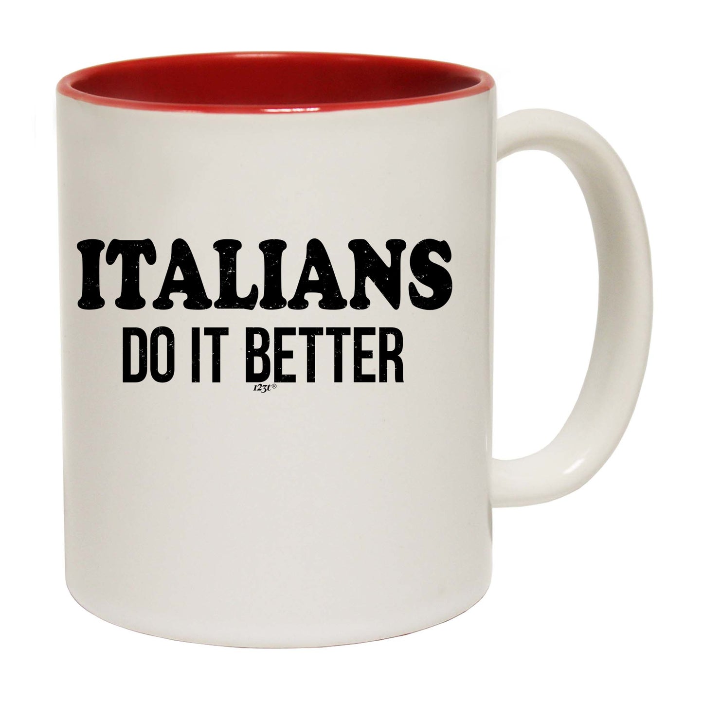 Italians Do It Better - Funny Coffee Mug