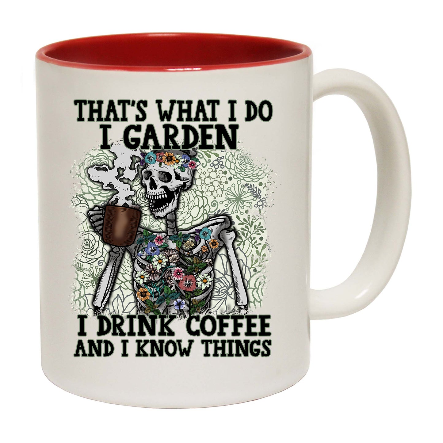 Thats What I Do Garden Drink Coffee Skull - Funny Coffee Mug