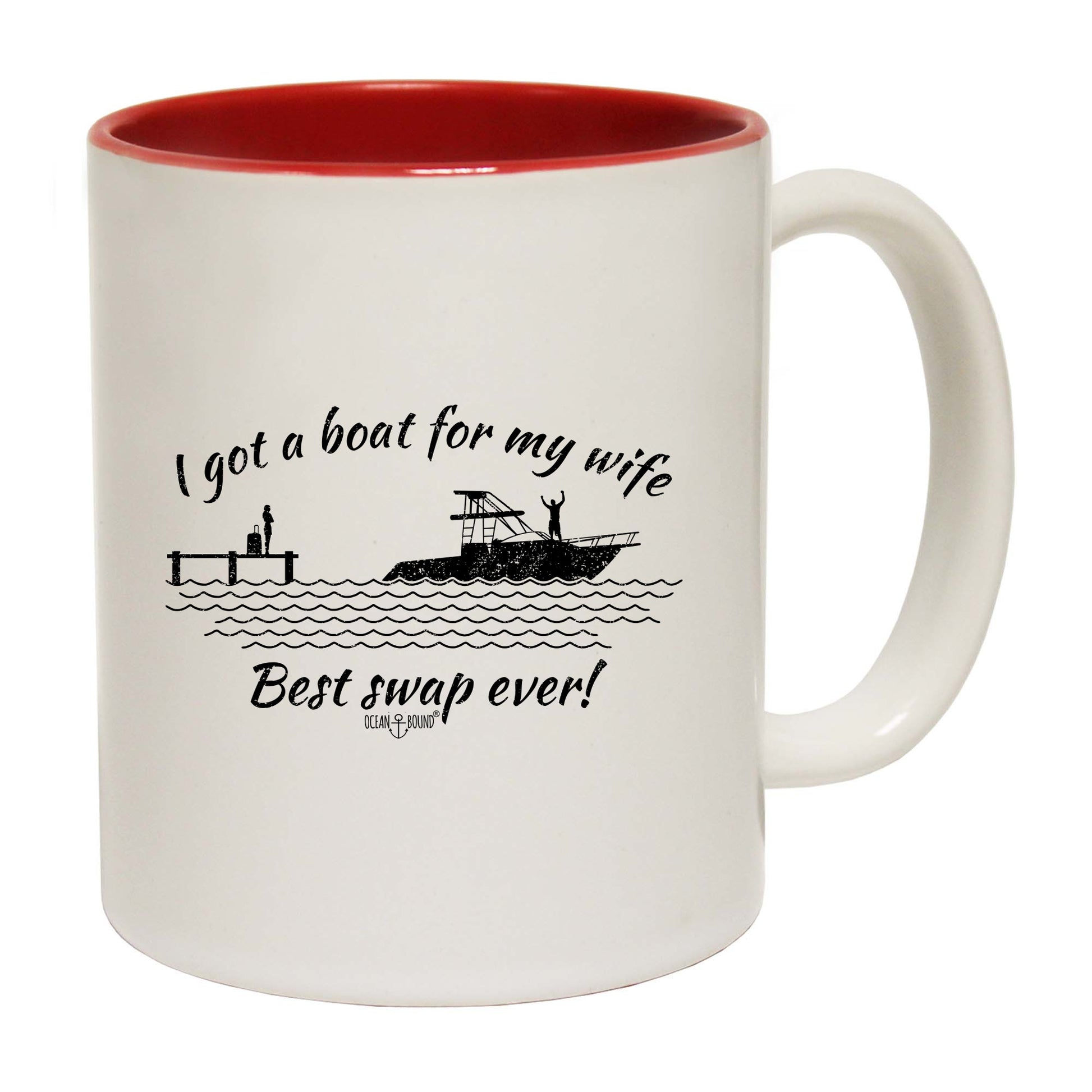 Ob I Got A Boat For My Wife - Funny Coffee Mug