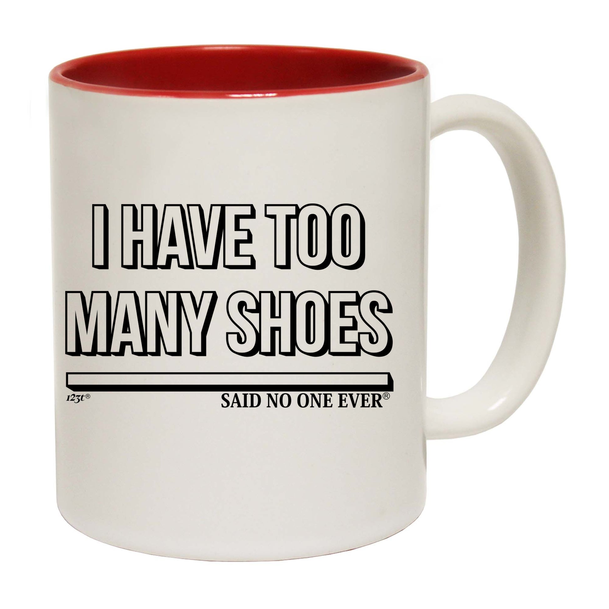 Have Too Many Shoes Snoe - Funny Coffee Mug