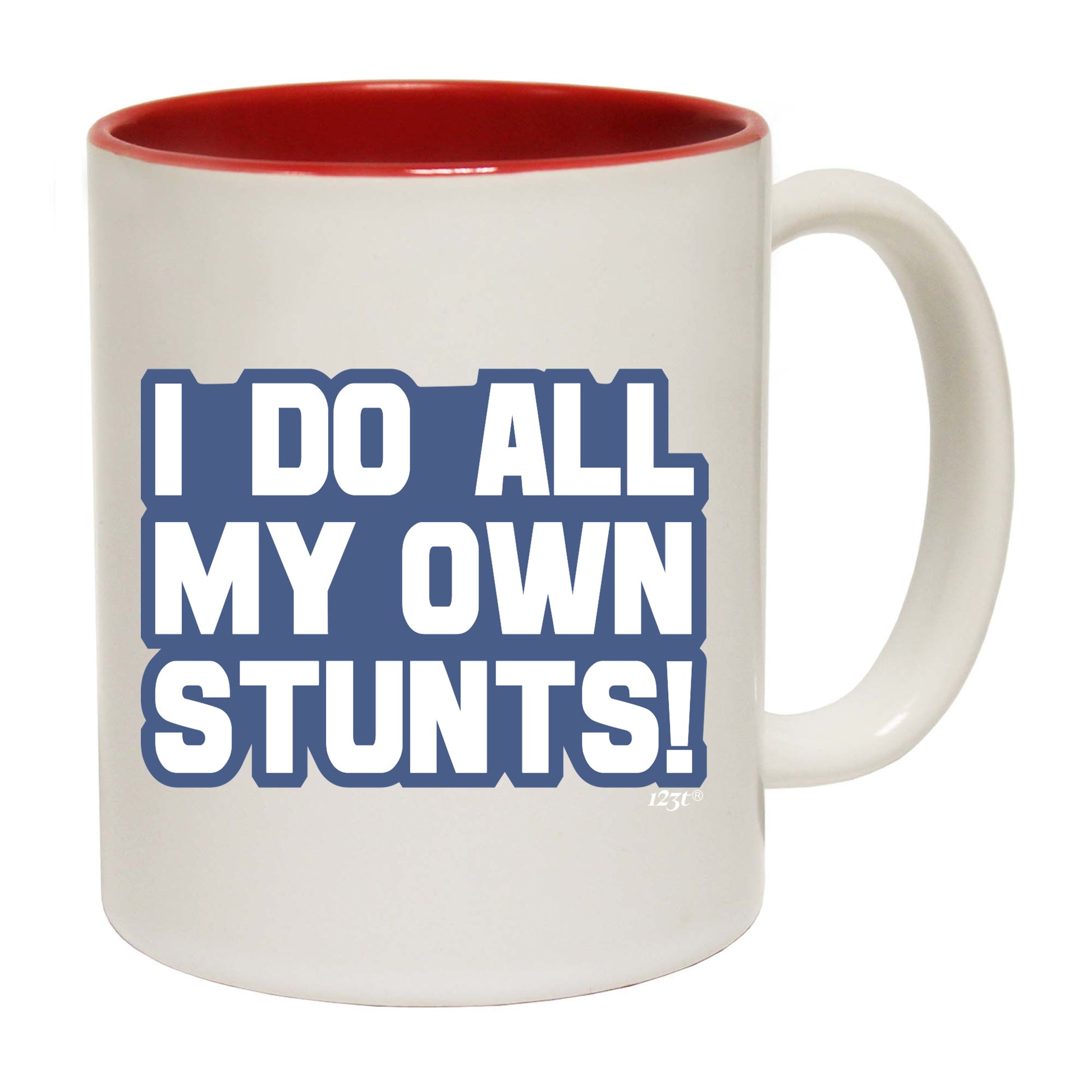 Bold Do All My Own Stunts - Funny Coffee Mug