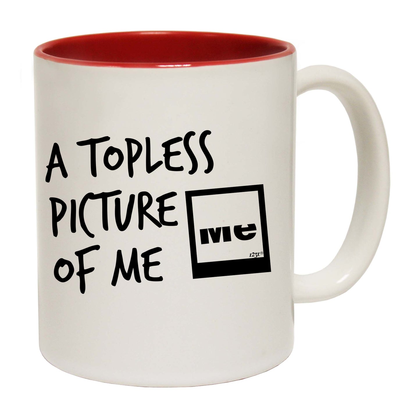 A Topless Picture Of Me - Funny Coffee Mug